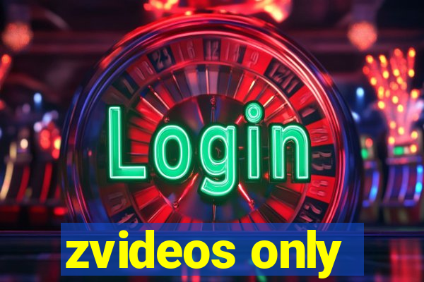 zvideos only